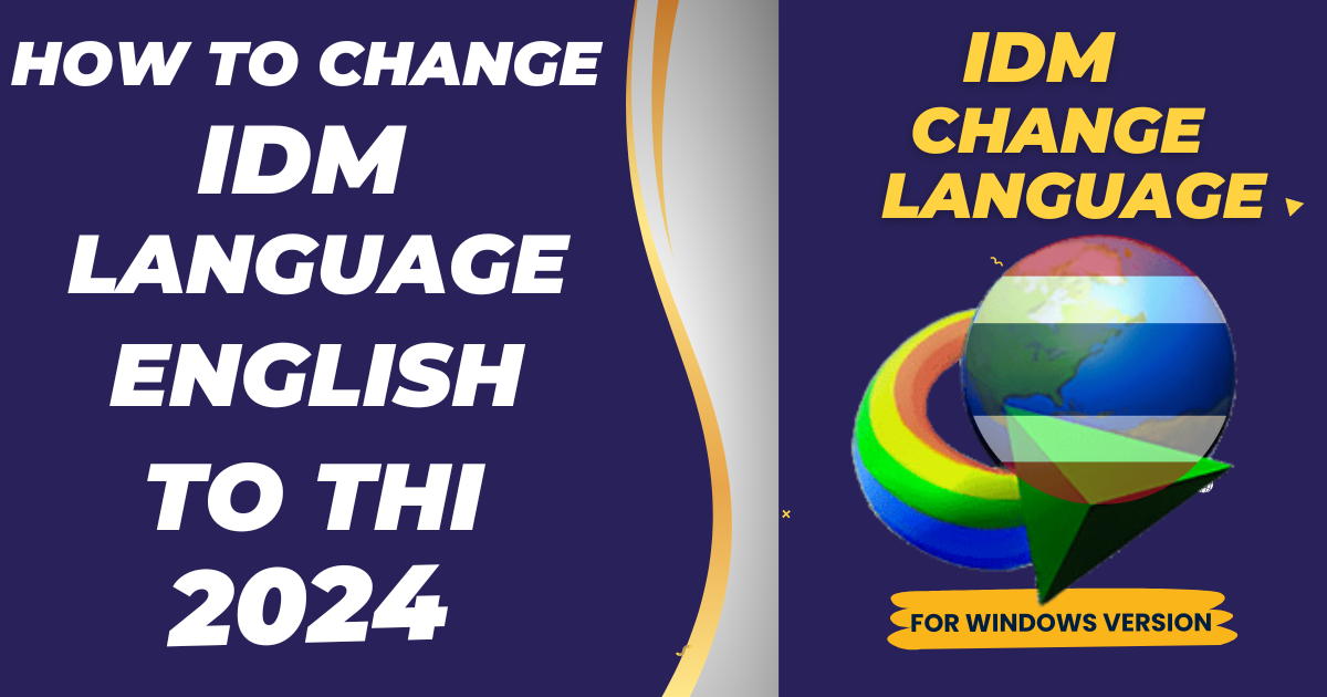 Internet Download Manager change Language into Thai